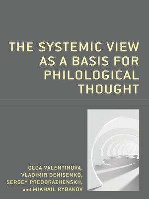 cover image of The Systemic View as a Basis for Philological Thought